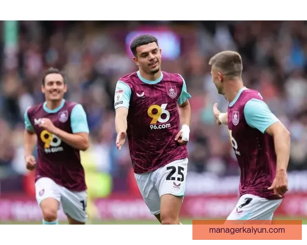 英超伯恩利状态回暖，近期表现值得关注